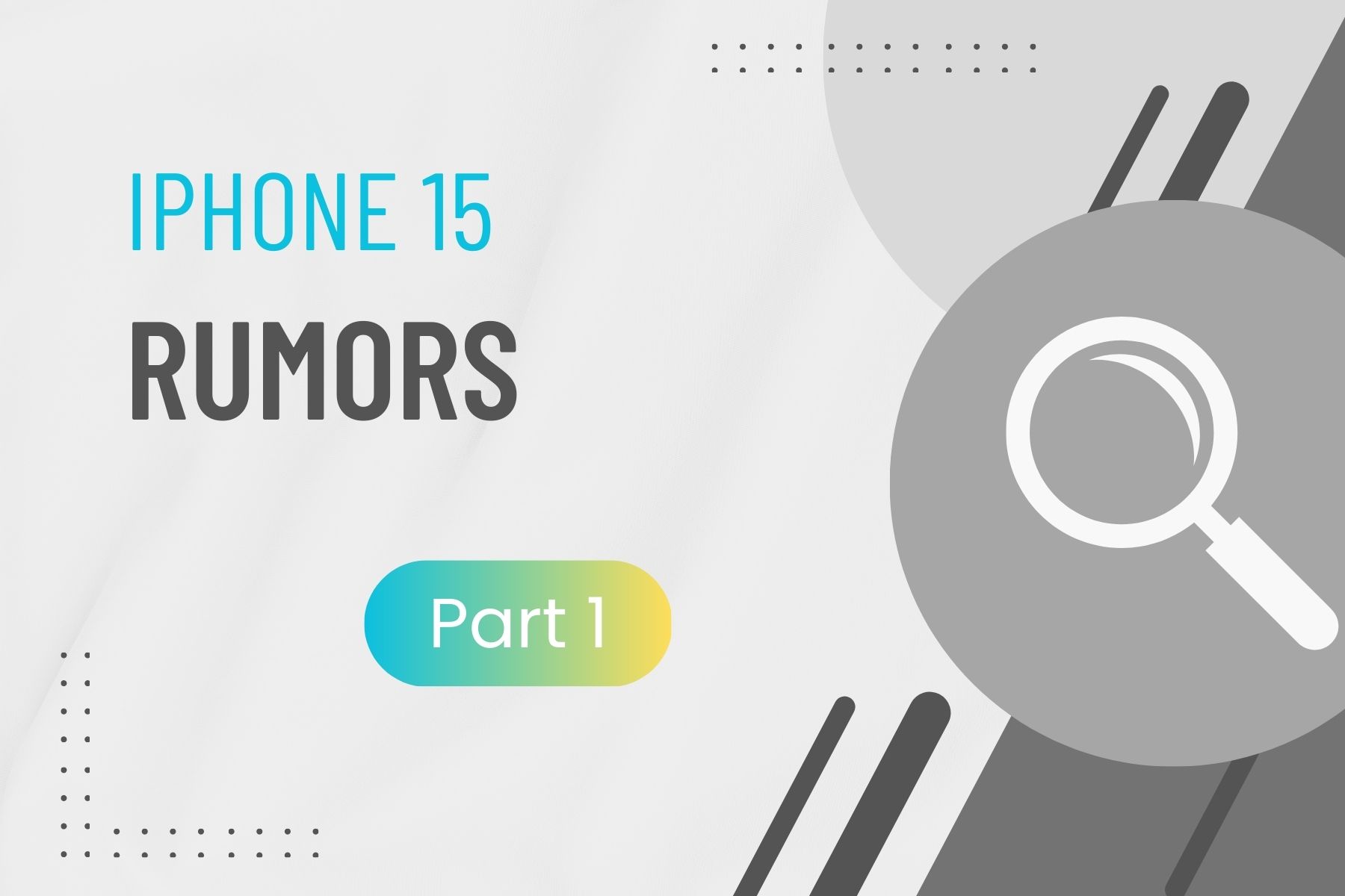 iPhone 15 Rumors: Everything We Know So Far